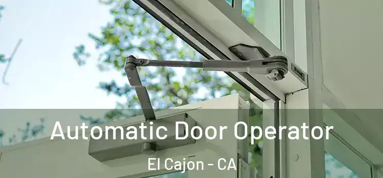 Automatic Door Operator El Cajon - CA