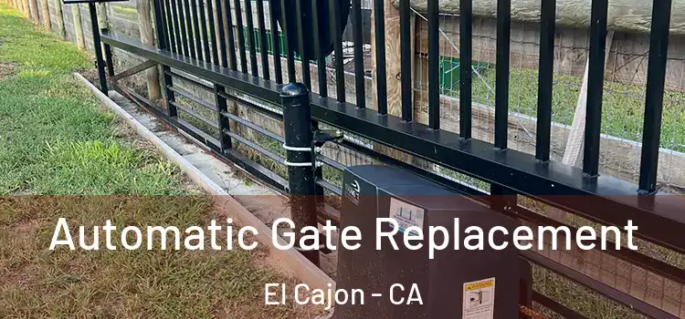 Automatic Gate Replacement El Cajon - CA