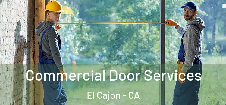 Commercial Door Services El Cajon - CA