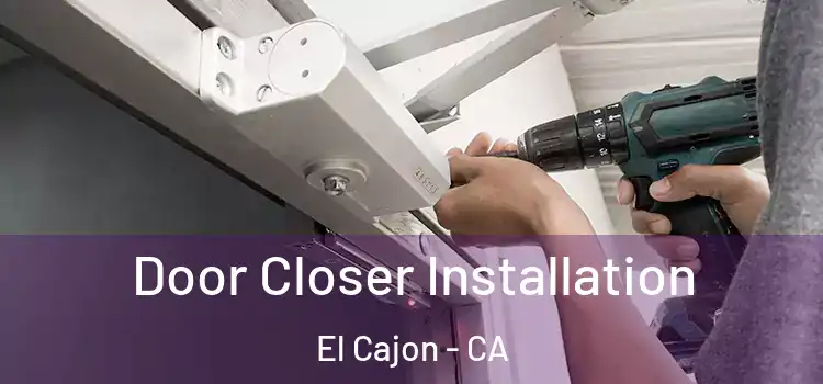 Door Closer Installation El Cajon - CA