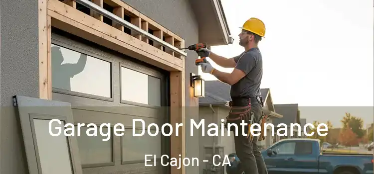 Garage Door Maintenance El Cajon - CA