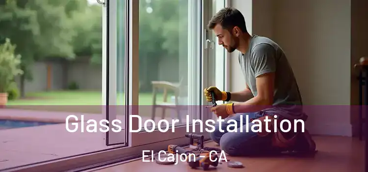 Glass Door Installation El Cajon - CA