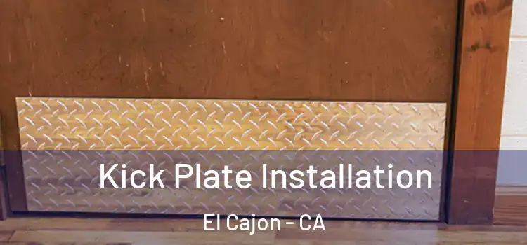 Kick Plate Installation El Cajon - CA