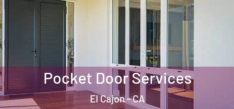 Pocket Door Services El Cajon - CA