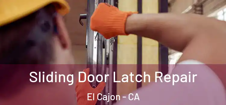 Sliding Door Latch Repair El Cajon - CA