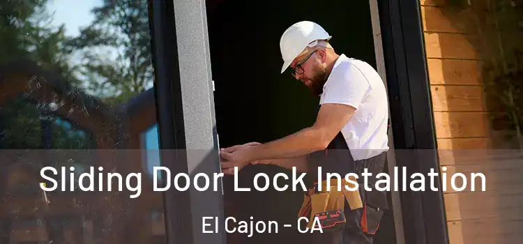 Sliding Door Lock Installation El Cajon - CA