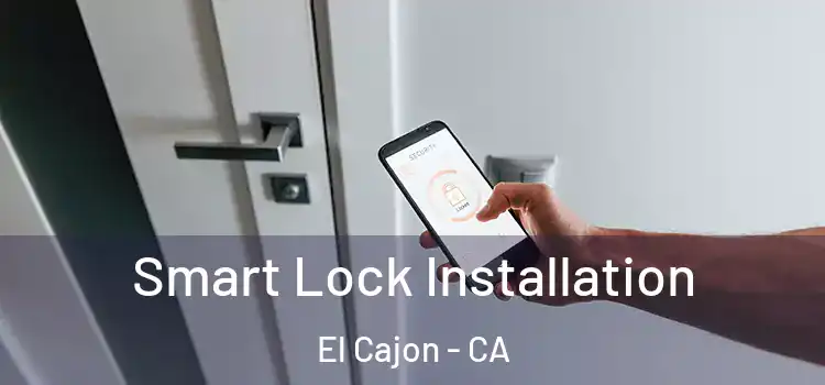 Smart Lock Installation El Cajon - CA
